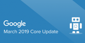 March 2019 Core Update — March 12, 2019